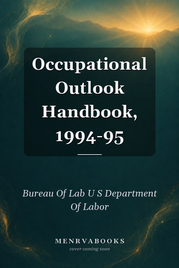 Occupational Outlook Handbook, 1994-95