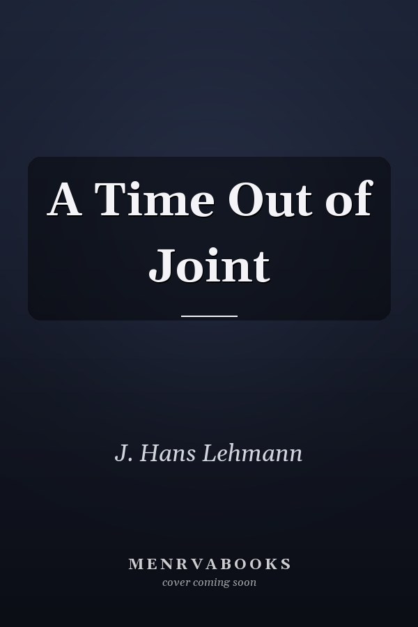 A Time Out of Joint