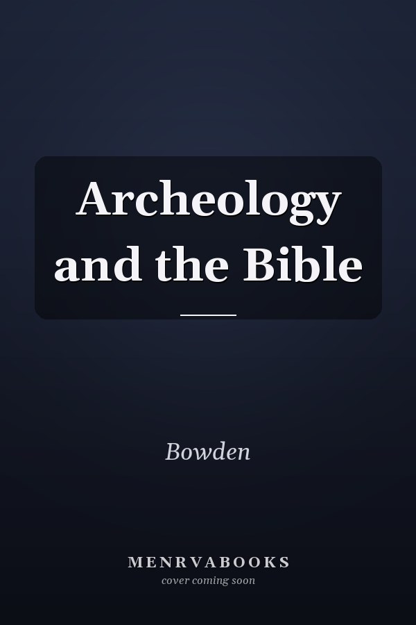 Archeology and the Bible