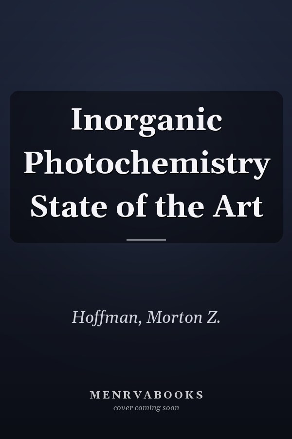 Inorganic Photochemistry State of the Art