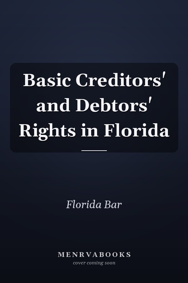 Basic Creditors' and Debtors' Rights in Florida