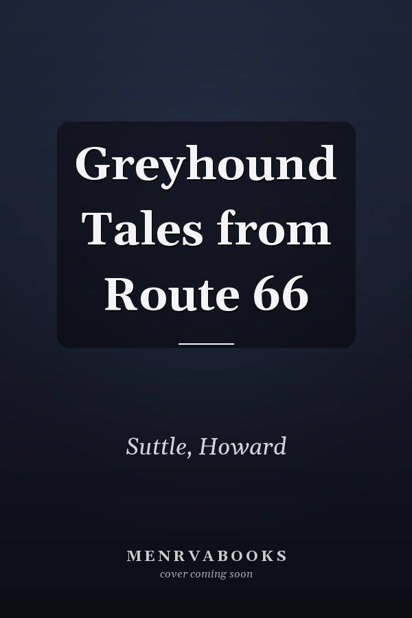Greyhound Tales from Route 66