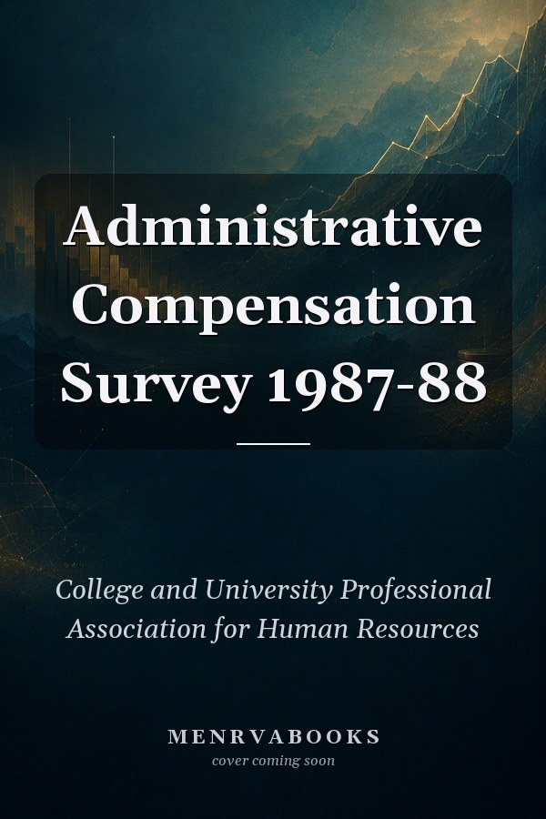 Administrative Compensation Survey 1987-88