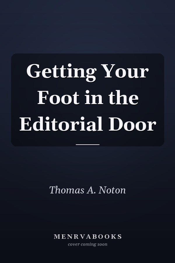 Getting Your Foot in the Editorial Door