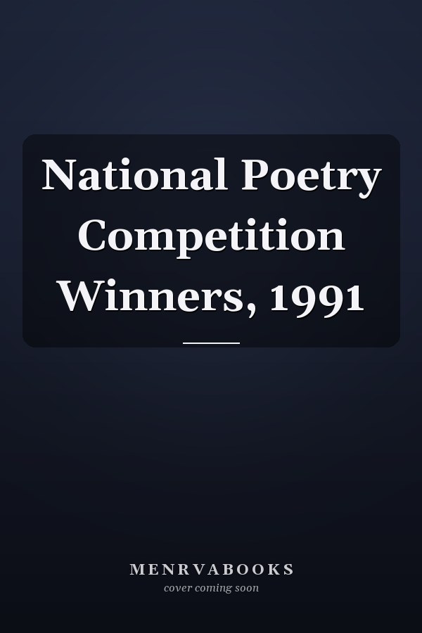 National Poetry Competition Winners, 1991