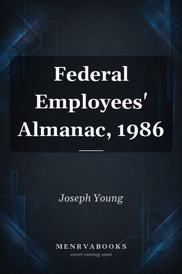 Federal Employees' Almanac, 1986