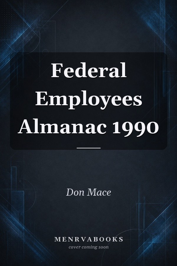 Federal Employees Almanac 1990