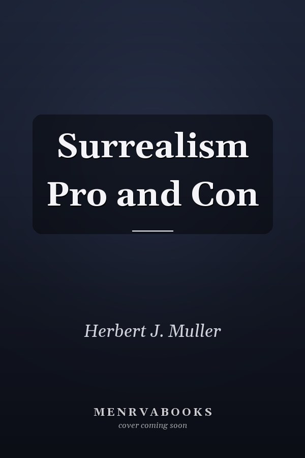 Surrealism Pro and Con