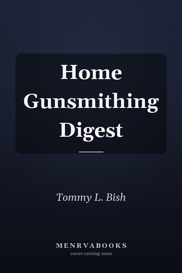 Home Gunsmithing Digest