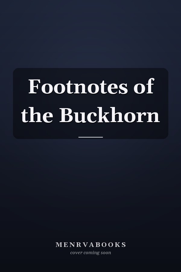Footnotes of the Buckhorn
