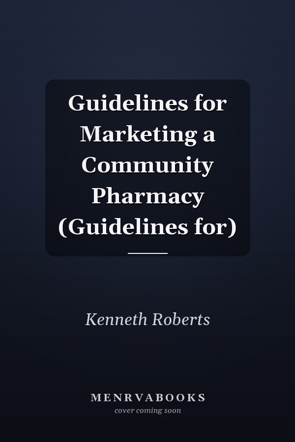 Guidelines for Marketing a Community Pharmacy (Guidelines for)