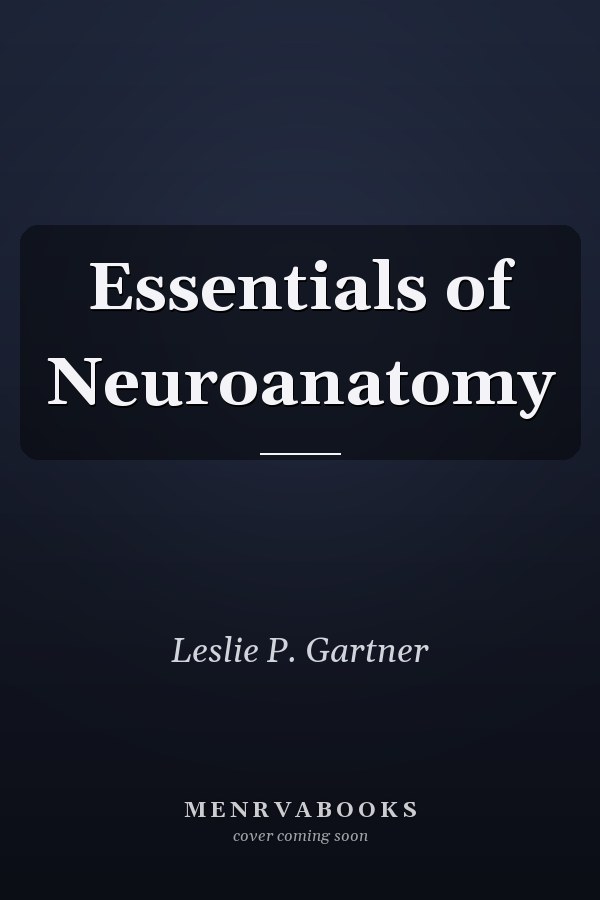 Essentials of Neuroanatomy