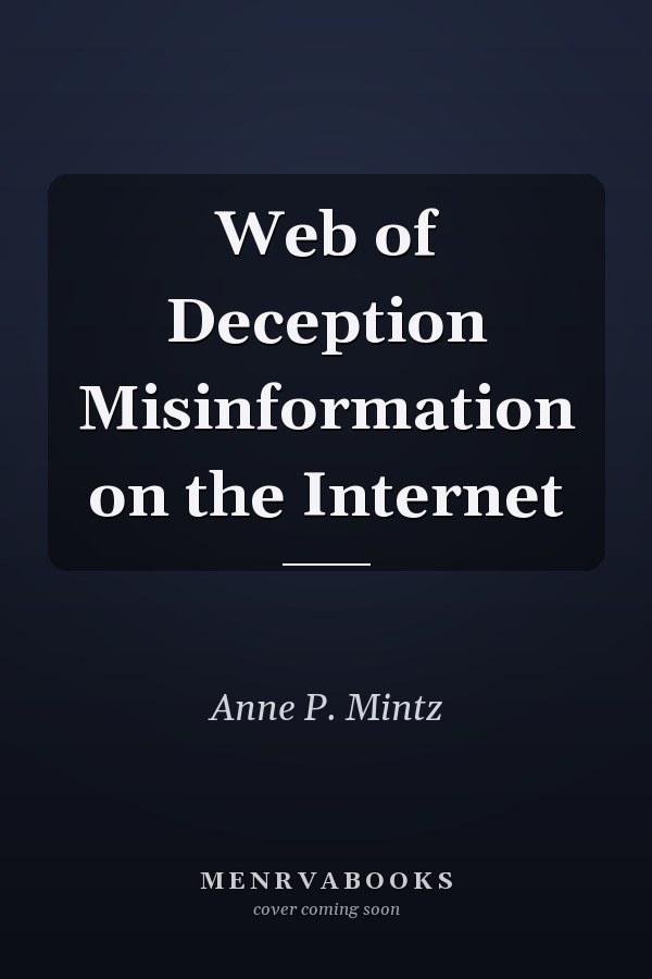 Web of Deception Misinformation on the Internet