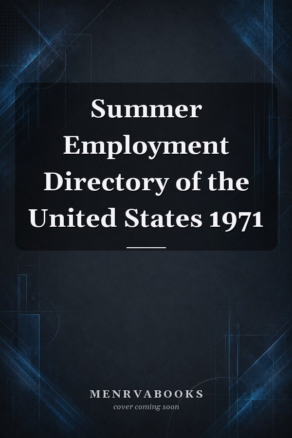 Summer Employment Directory of the United States 1971