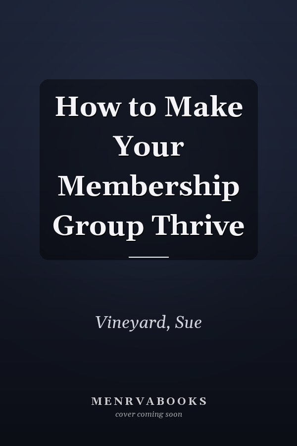 How to Make Your Membership Group Thrive
