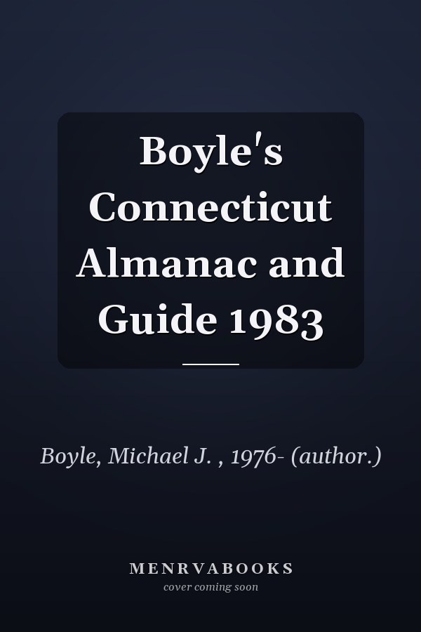 Boyle's Connecticut Almanac and Guide 1983