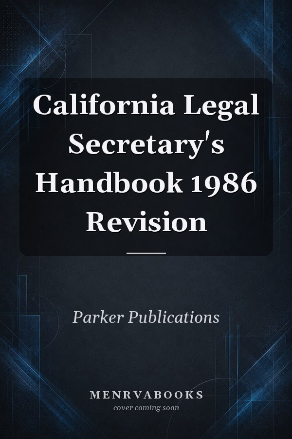California Legal Secretary's Handbook 1986 Revision