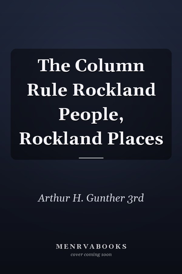 The Column Rule Rockland People, Rockland Places