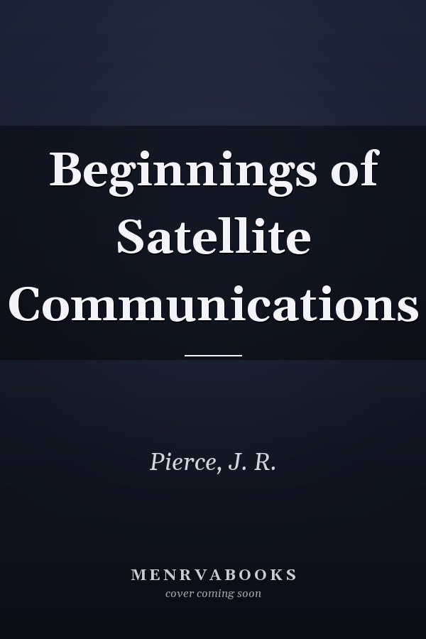 Beginnings of Satellite Communications