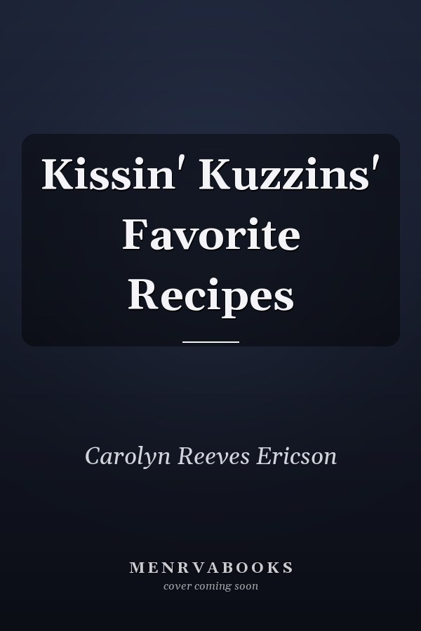Kissin' Kuzzins' Favorite Recipes