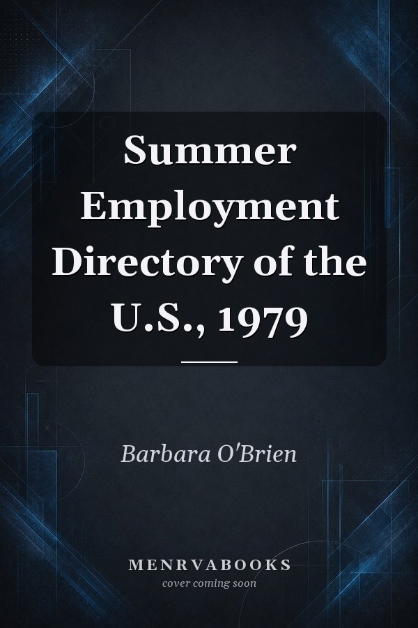 Summer Employment Directory of the U.S., 1979