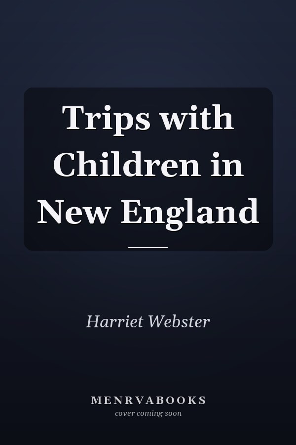 Trips with Children in New England