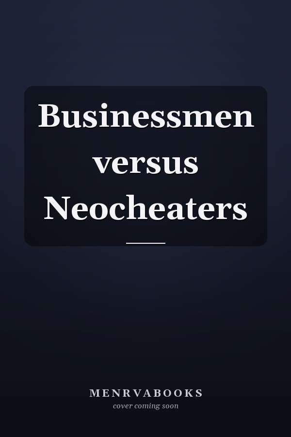 Businessmen versus Neocheaters