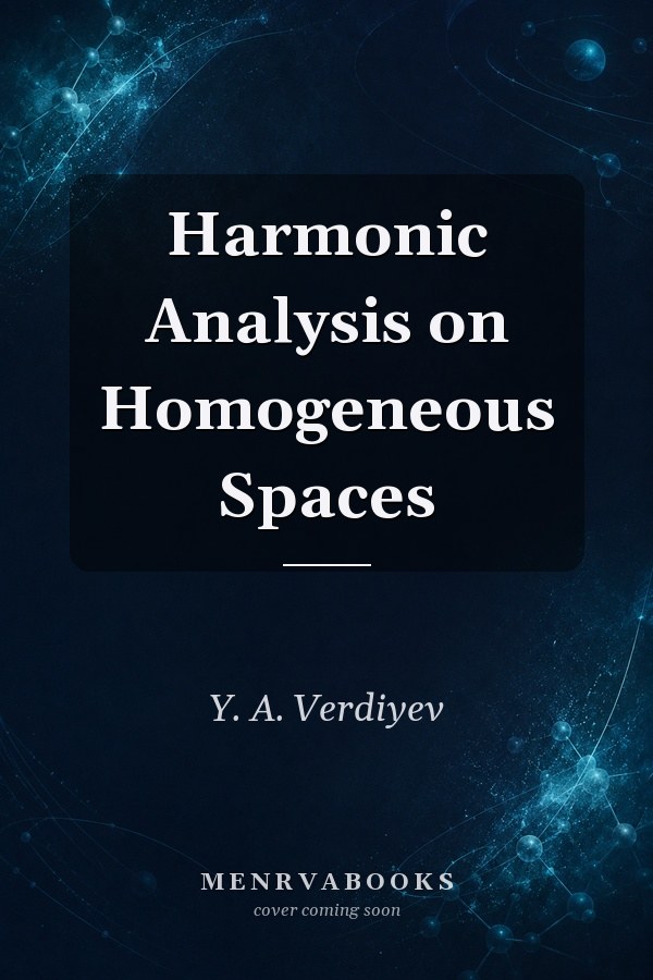 Harmonic Analysis on Homogeneous Spaces