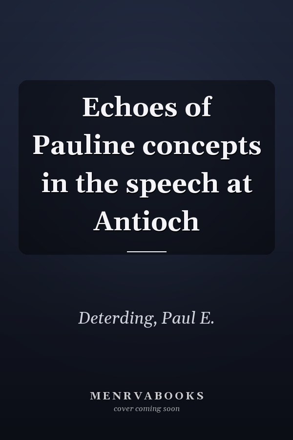 Echoes of Pauline concepts in the speech at Antioch