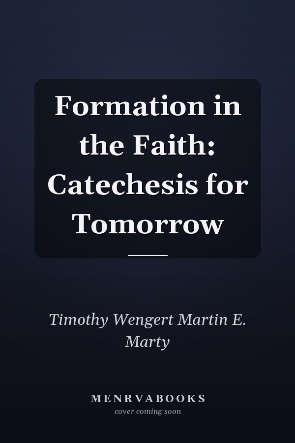 Formation in the Faith: Catechesis for Tomorrow