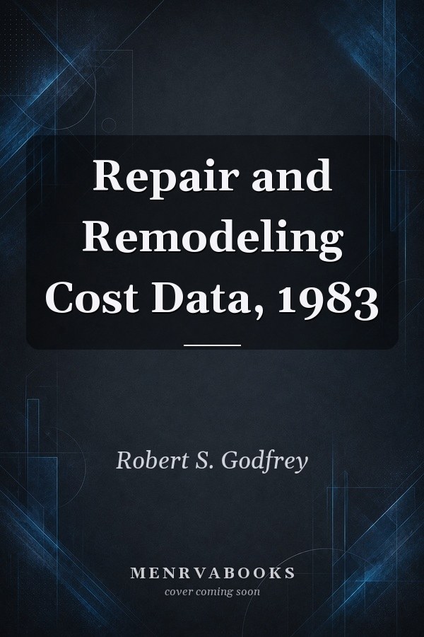Repair and Remodeling Cost Data, 1983
