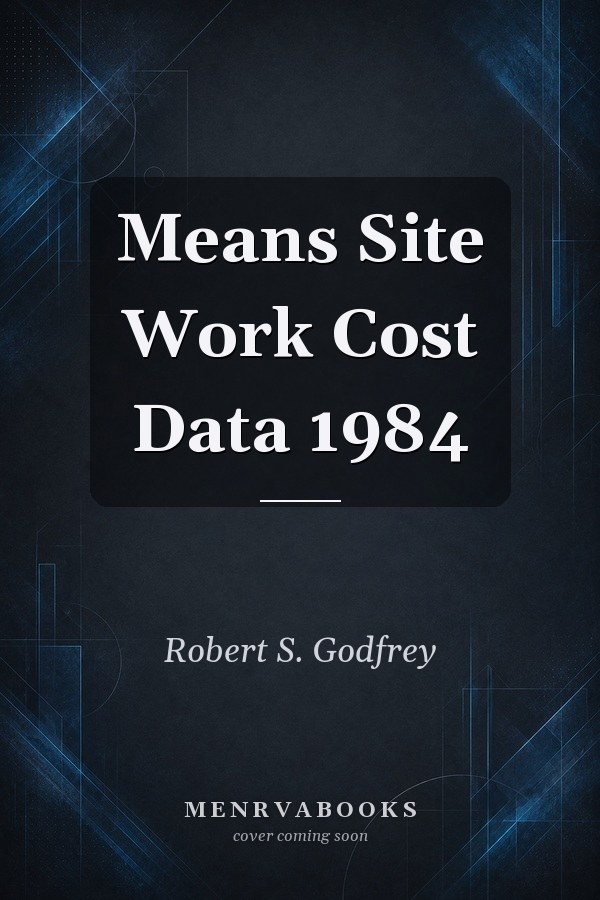 Means Site Work Cost Data 1984