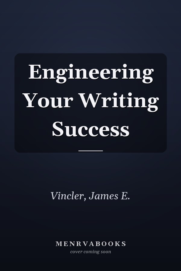 Engineering Your Writing Success