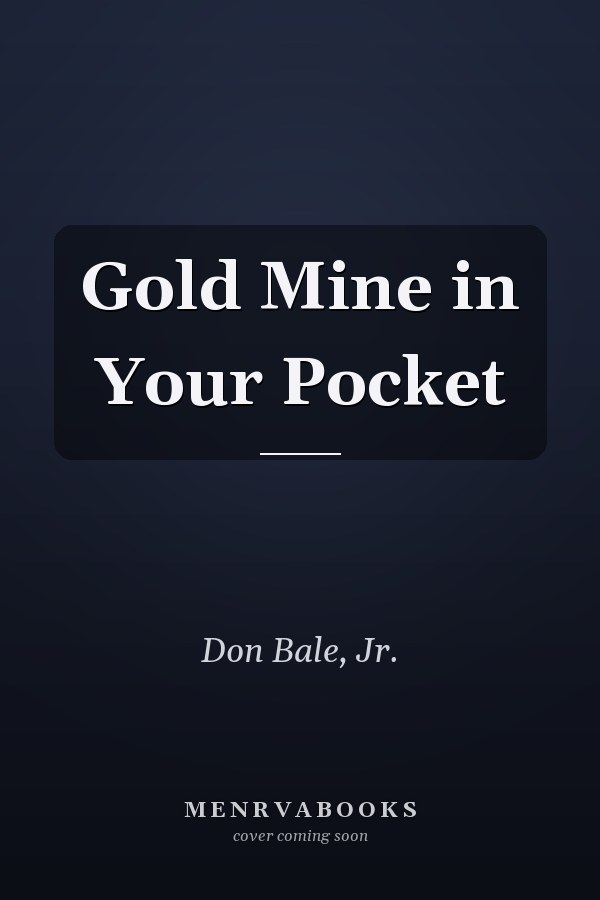 Gold Mine in Your Pocket