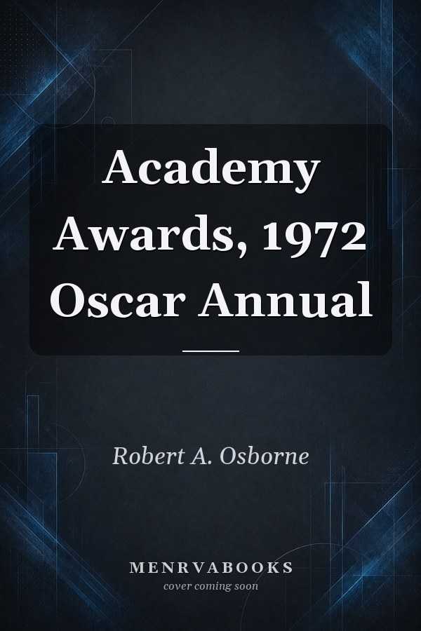 Academy Awards, 1972 Oscar Annual