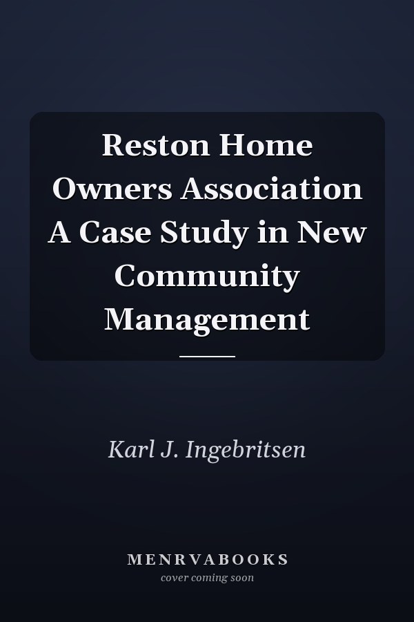 Reston Home Owners Association A Case Study in New Community Management