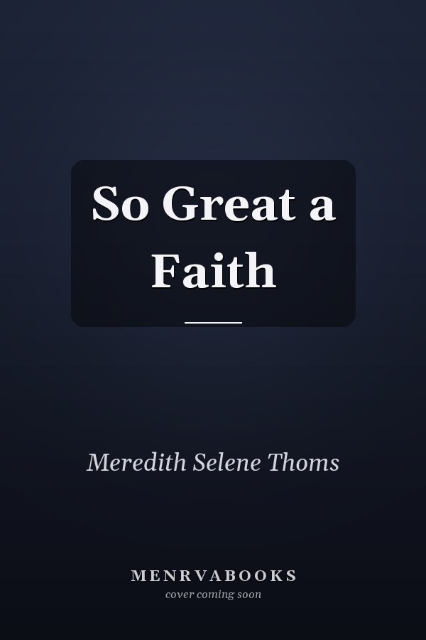 So Great a Faith