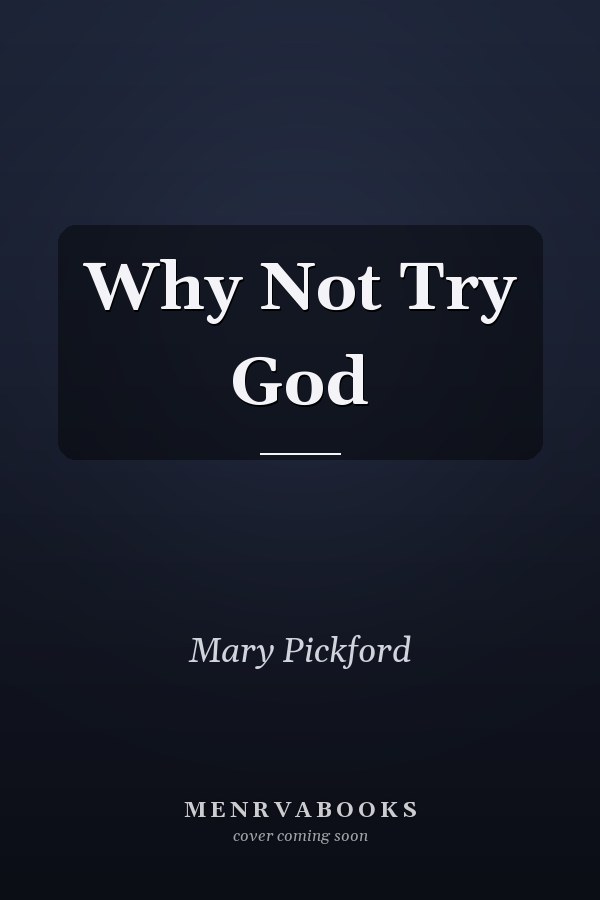 Why Not Try God