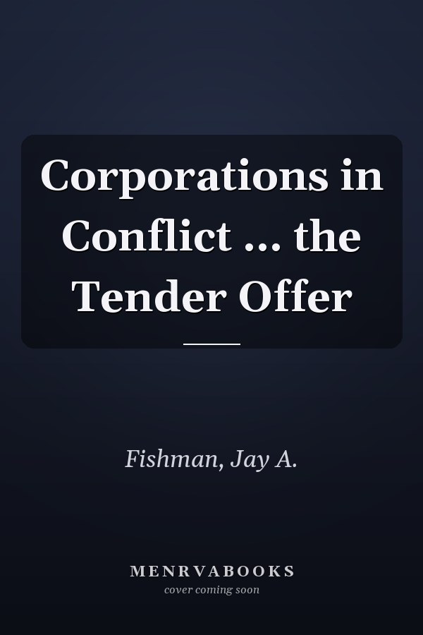 Corporations in Conflict ... the Tender Offer