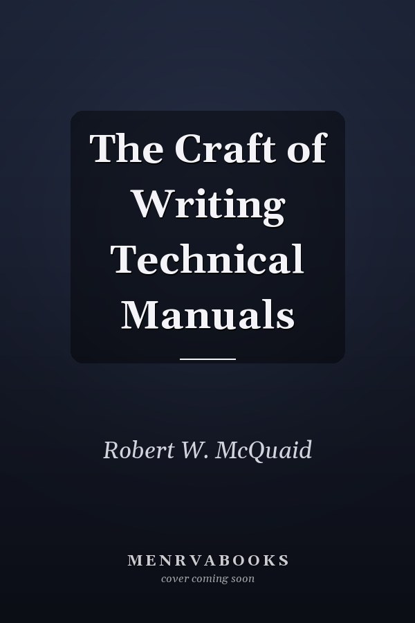 The Craft of Writing Technical Manuals