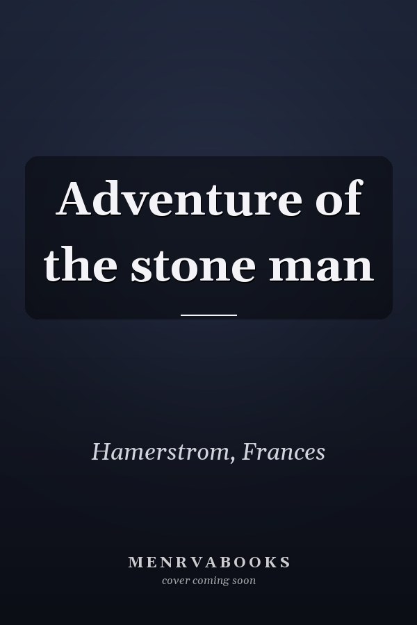 Adventure of the stone man