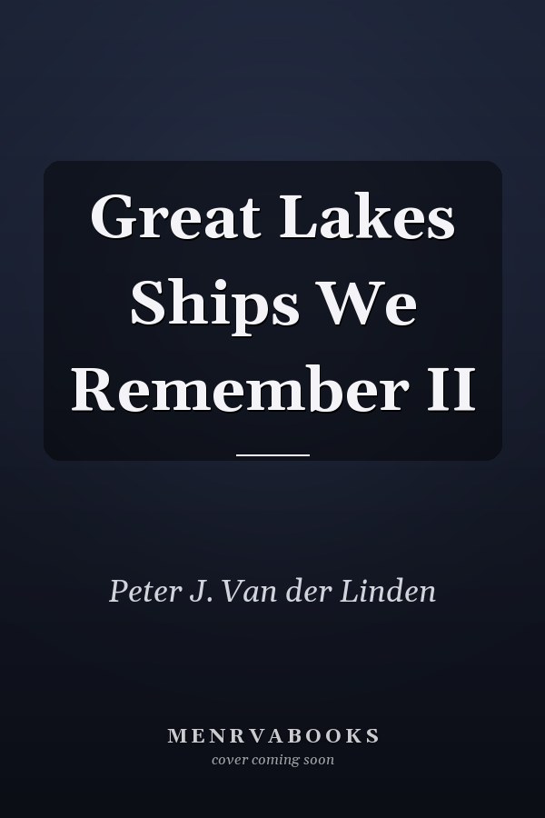 Great Lakes Ships We Remember II