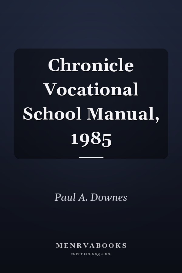Chronicle Vocational School Manual, 1985