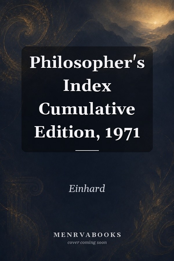 Philosopher's Index Cumulative Edition, 1971