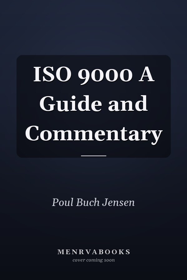 ISO 9000 A Guide and Commentary