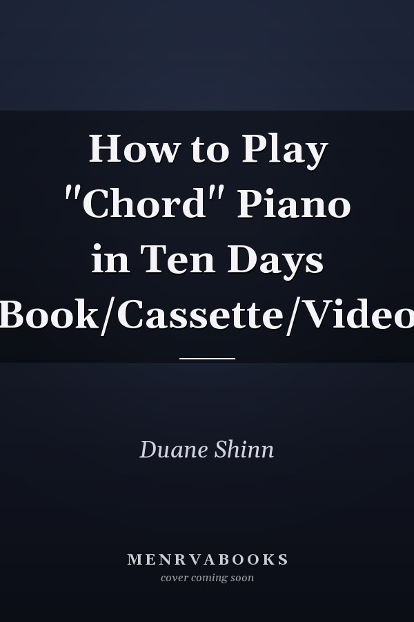 How to Play "Chord" Piano in Ten Days (Book/Cassette/Video)