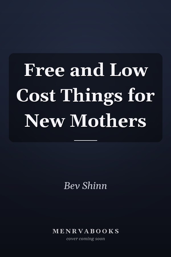Free and Low Cost Things for New Mothers