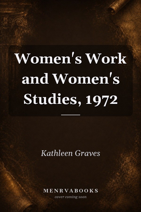 Women's Work and Women's Studies, 1972