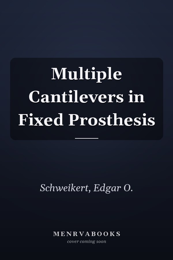 Multiple Cantilevers in Fixed Prosthesis