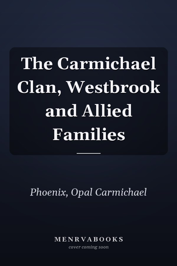 The Carmichael Clan, Westbrook and Allied Families